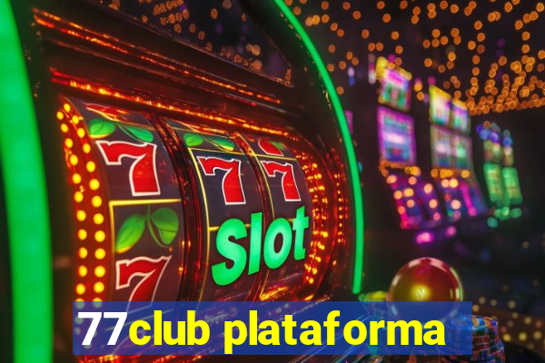 77club plataforma